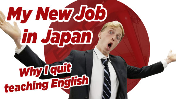 my new job in japan why i quit teaching english